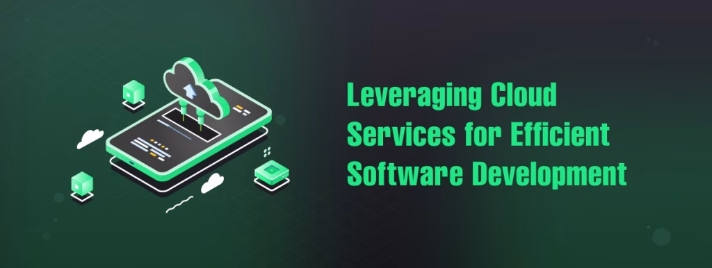 Cloud Services for Software Development
