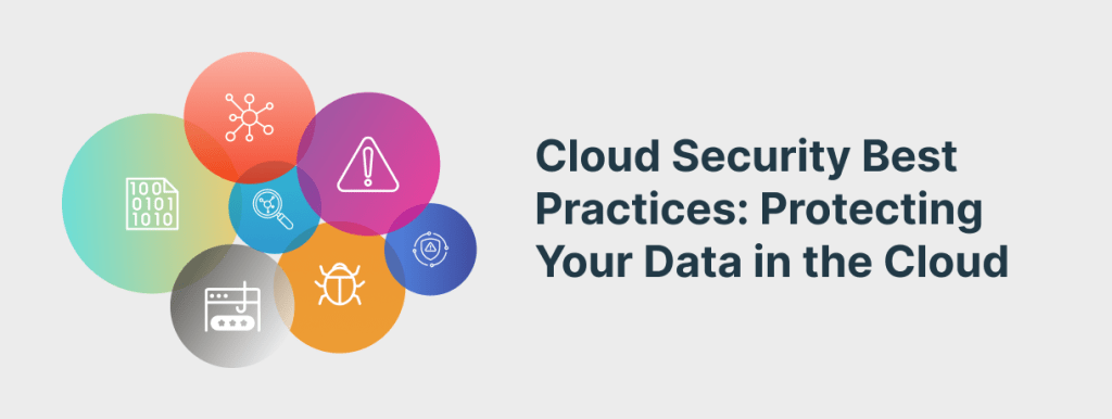 Cloud Security Best Practices for Protecting Data in the Cloud