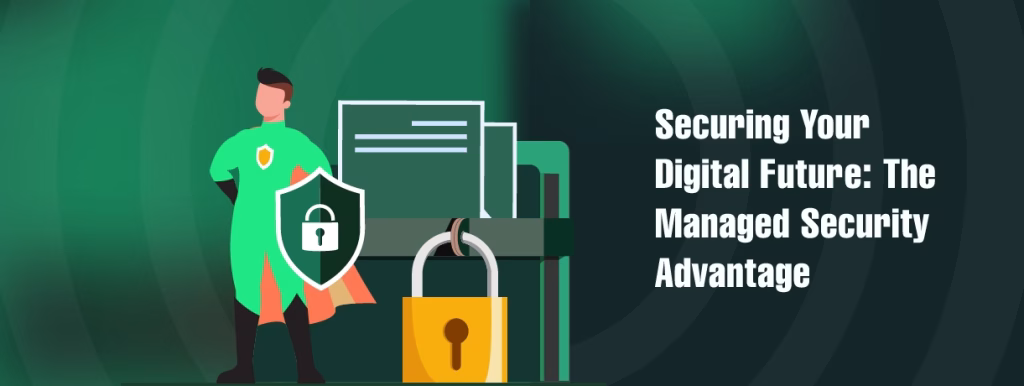 Illustration showing five key reasons why managed security services are essential for protecting a business’s digital future.