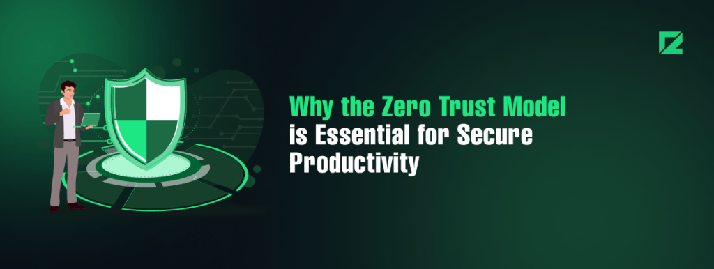 Zero Trust Security protecting business data