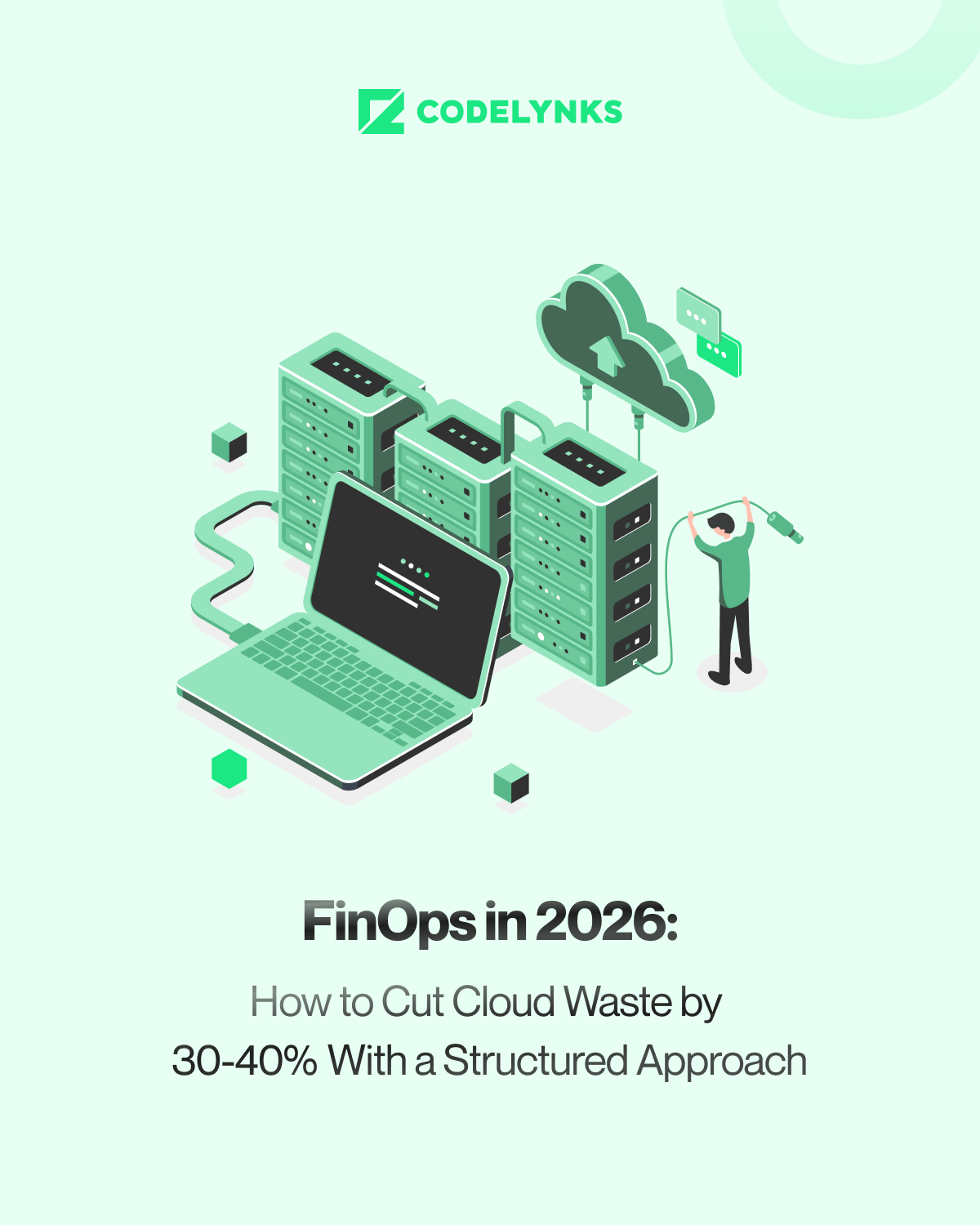 FinOps in 2026: Best Ways to Cut Cloud Waste by 30–40%