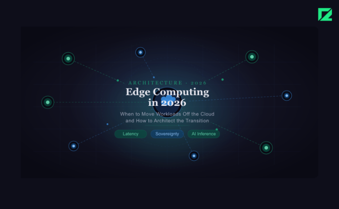 Edge Computing in 2026: When to Move Workloads Off the Cloud and How to Architect the Transition