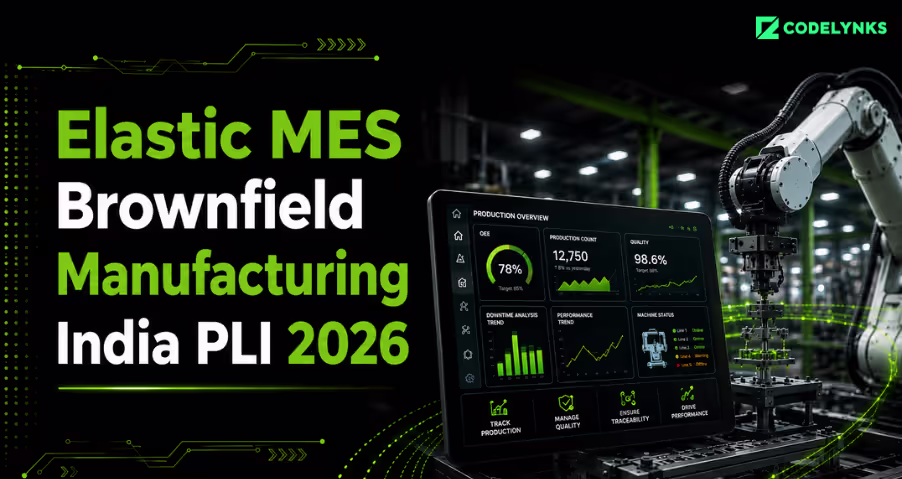 Elastic MES Brownfield Manufacturing India PLI 2026 smart factory